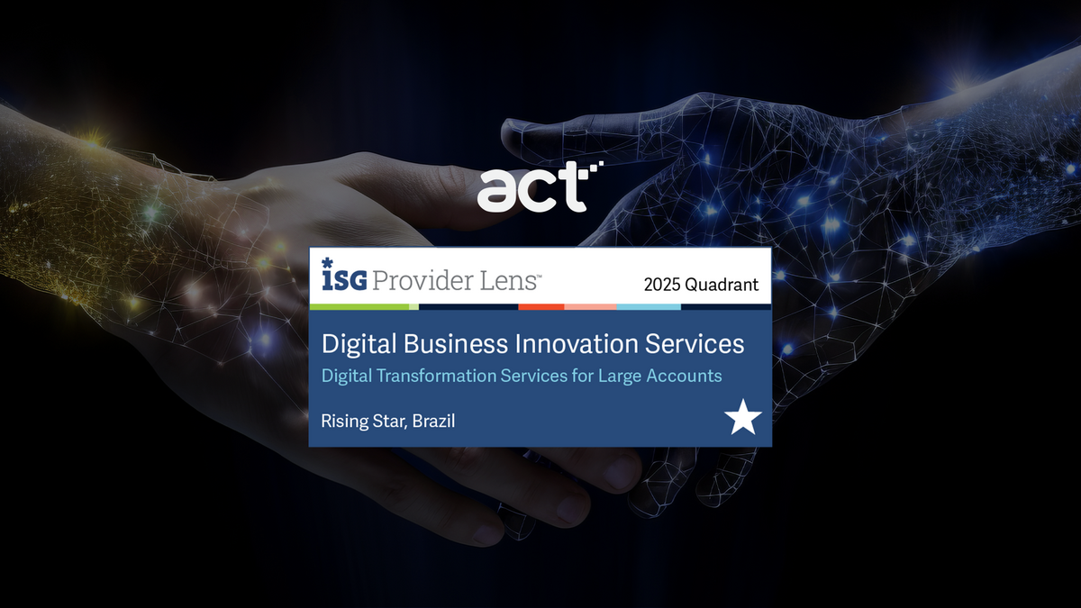 ISG Provider Lens™ reconhece act digital como Rising Star